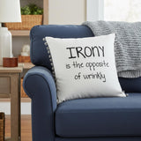 Black and White Irony Fun Message Throw Pillow