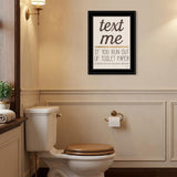 Text Me if You Run Out of Toilet Paper 3 Black Framed Print Wall Art