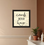Comb Your Hair Black Framed Print Bathroom Wall Art