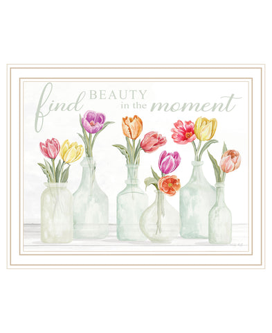 FIND BEAUTY IN THE MOMENT White Framed Print Wall Art