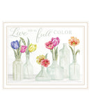 Live Life in Full Color Tulips White Framed Print Wall Art