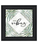 GOOD VIBES Black Framed Print Wall Art
