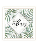 GOOD VIBES White Framed Print Wall Art