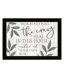 The Crazy is Real Black Framed Print Wall Art