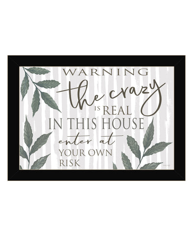 The Crazy is Real Black Framed Print Wall Art
