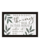 The Crazy is Real Black Framed Print Wall Art