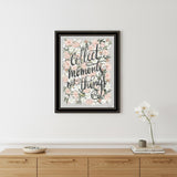 Collect Moments Not Things Black Framed Print Wall Art