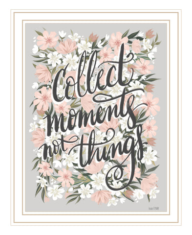 Collect Moments Not Things White Framed Print Wall Art