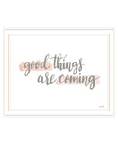 Good Things Are Coming White Framed Print Wall Art